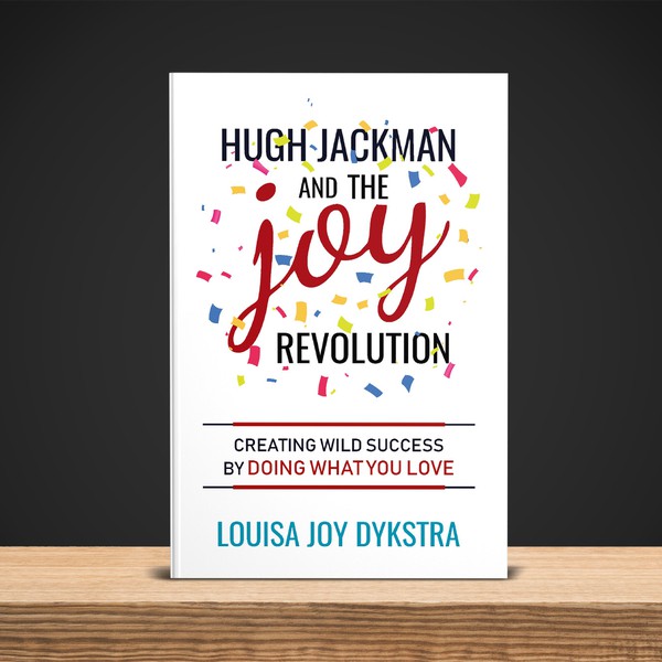 Hugh Jackman and the Joy revolution