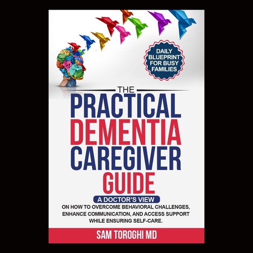 Design Creative Book Cover for Dementia Caregiver Guide Design by anisha umělec