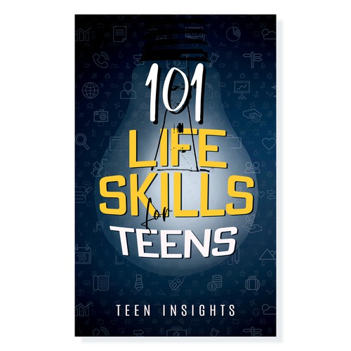 Designs | Unique, Modern, Catchy '101 Life Skills for Teens' Book Cover ...