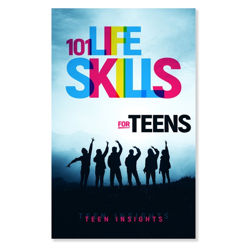 Unique, Modern, Catchy '101 Life Skills for Teens' Book Cover Design by Designios