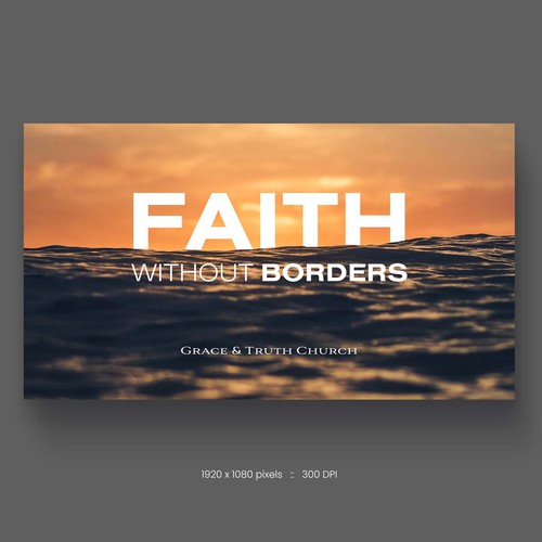 Faith Without Borders Sermon Series Design by P I X 3 L