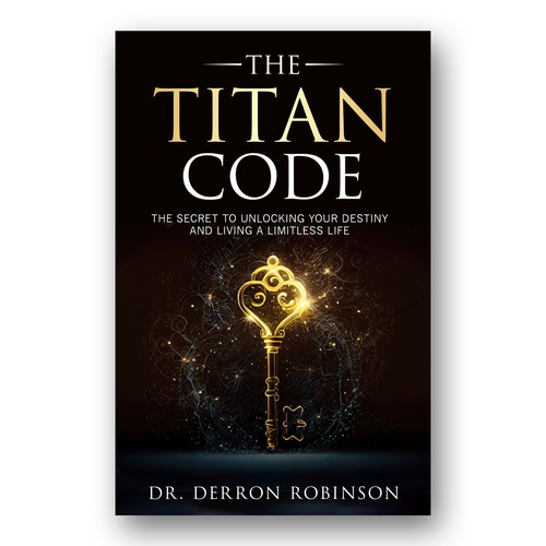 Book Cover For "The Titan Code: The Secret To Unlocking Your Destiny And Living A Limitless Life" Réalisé par Colibrian