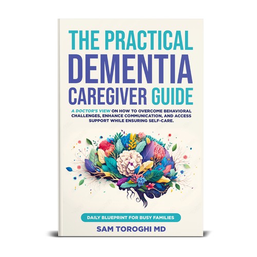 Design Creative Book Cover for Dementia Caregiver Guide Design by T.Primada