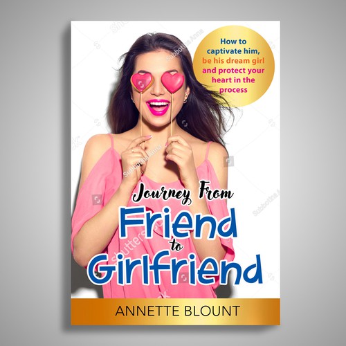 Design a book cover that is fun and playful to help single women experience love beyond friendship Design by Mr.TK