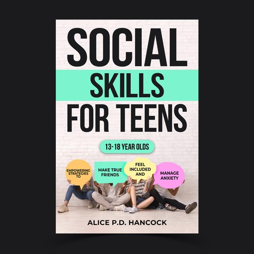 Minimalist Book cover for Teens ages 13-18 suffering from social anxiety and need to learn social skills Réalisé par KMS Arafat