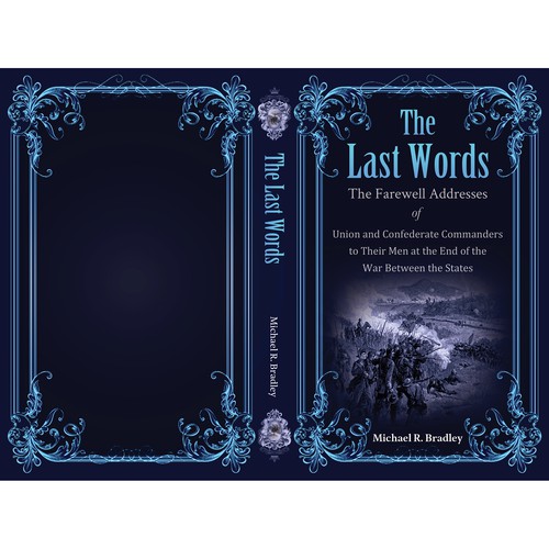 The Last Words, Book Cover, Fascinating History from the American War Between the States. Design by Designtrig