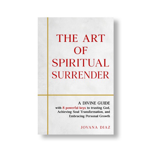 Design the Captivating Cover for 'The Art of Spiritual Surrender': A Transformational Guide on Faith Design by Alone Butterfly