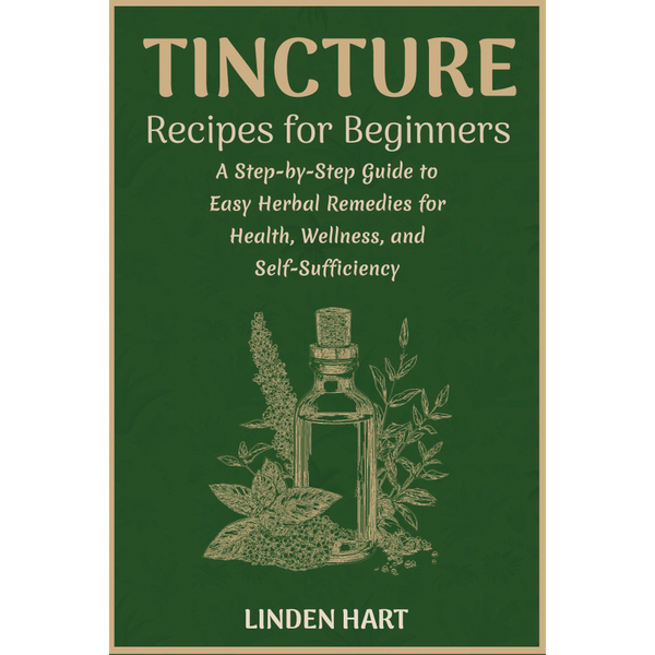 Tincture Recipes for Beginners