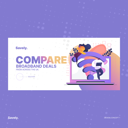 We need a standout banner ad for a modern broadband switching website. Design by Arie ツ︎