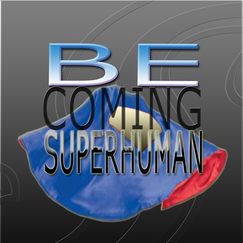 "Becoming Superhuman" Book Cover Design by eXuberant01