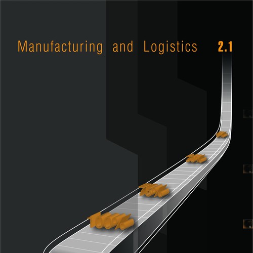 Book Cover for a book relating to future directions for manufacturing and logistics  Design por IMDesigns