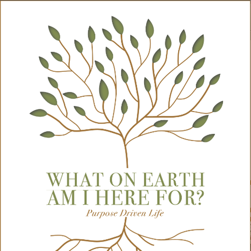 Book cover redesign for "What on Earth Am I Here For? The Purpose Driven Life" by Rick Warren Design by casew