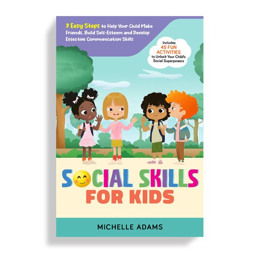 Seeking expert design work for "SOCIAL SKILLS FOR KIDS" book to appeal to parents. Design by Mr.TK