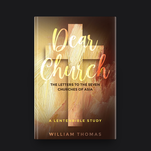 Design a book cover for a Christian Bible Study, "Dear Church: The Letters to the Seven Churches Design by romy