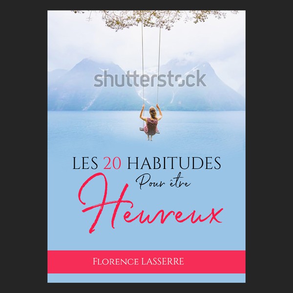 les 20 habitudes pour etre heureux