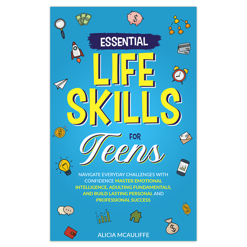 Design an engaging and creative book cover for a book on Life Skills for Teens Design by Knorpics