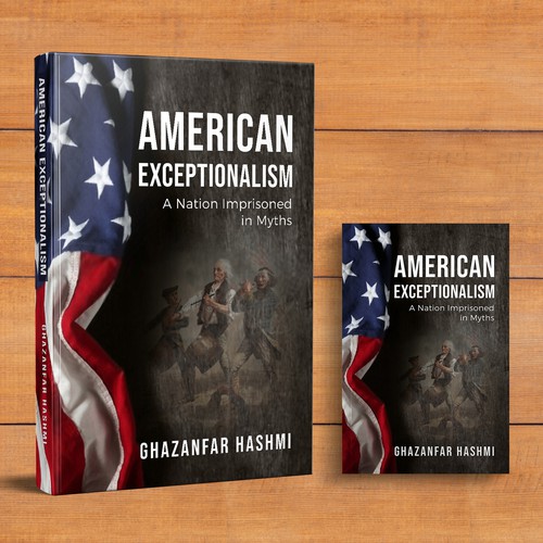 American Exceptionalism - A Nation Imprisoned in Myths - Book Cover Design by DZINEstudio™