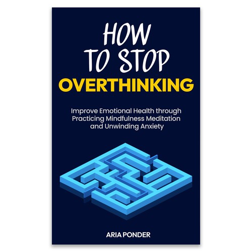 Design a Captivating Book Cover to Stop Overthinking Design réalisé par Almas Furqan