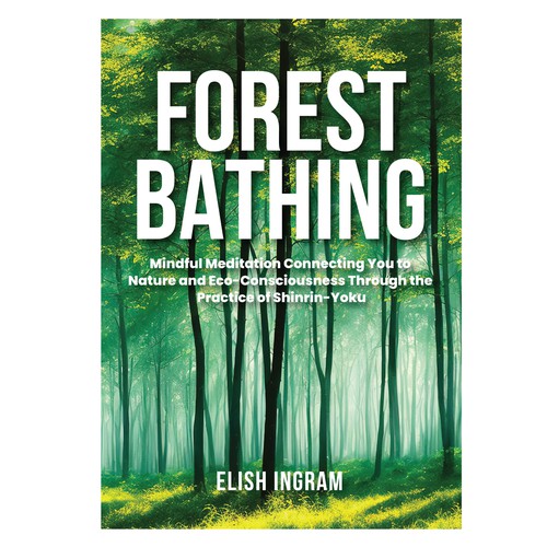 Design a Cover for Book on Forest Bathing Design by 99_master