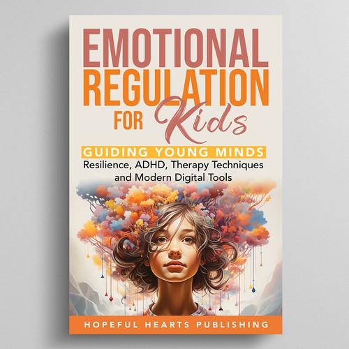 A fresh and powerful book cover design for a book about emotional regulation for kids Design réalisé par Dynaaa