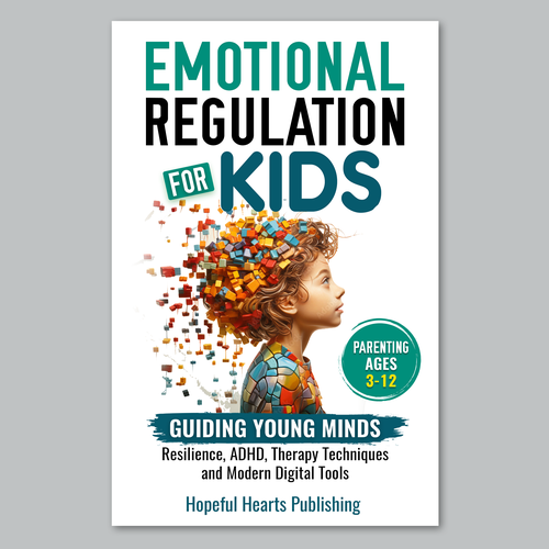 A fresh and powerful book cover design for a book about emotional regulation for kids Design réalisé par Graph Webs