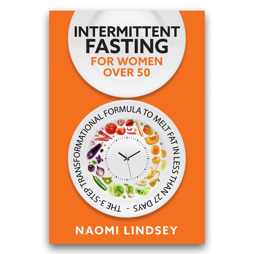Compelling intermittent fasting book cover design to appeal to women over 50 Design by Global.Dezine