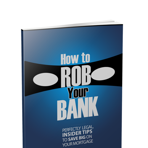 How to Rob Your Bank - Book Cover Diseño de MakaDesigns.me