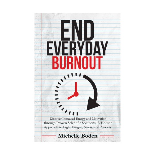 Book cover to End Everyday Burnout and grab the attention of multi-tasking 25-58 year old women Design by Neutron Star