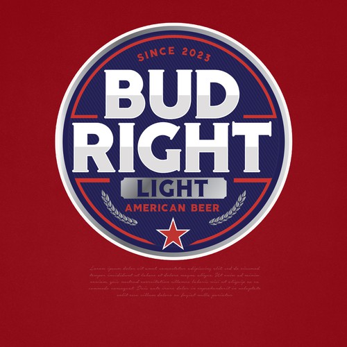 Bud Right.  The great new American Beer for good ol' fashioned American beer drinkers. Design by Sebastiano"