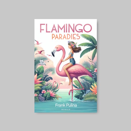 Flamingo Paradies Book Cover Design by sdunn