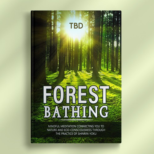 Design a Cover for Book on Forest Bathing Design réalisé par Tayyab Artist