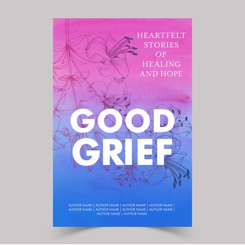 Design a bestselling book cover for People Looking For Ways to Heal Grief Design by The Cloud Digital