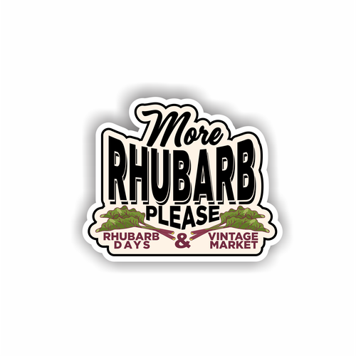 Rhubarb Days "More Rhubarb, Please" Sticker Design by Vrabac