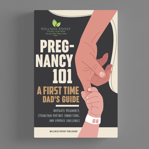 Breathtaking Book Cover Contest for Pregnancy Guide for First Time Dads Design by CUPEDIUM