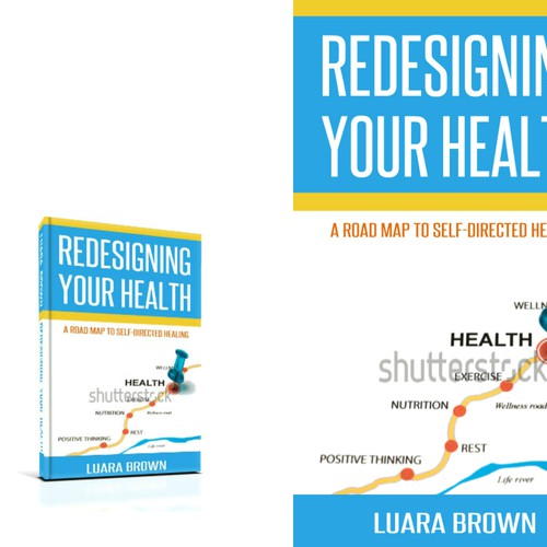 Create a striking road map to wellness book cover for Redesigning Your Health Design by Trea Ryzza