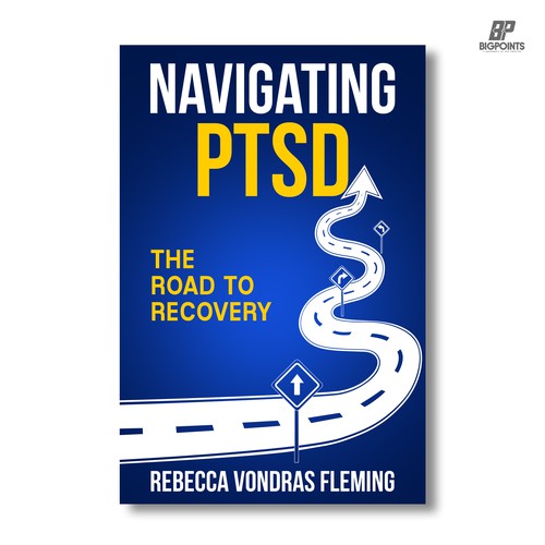 Design a book cover to grab attention for Navigating PTSD: The Road to Recovery Diseño de Bigpoints