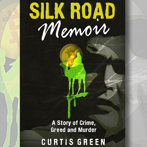 Silk Road Memoir: A Story of Crime, Greed and Murder. Ontwerp door Artrocity