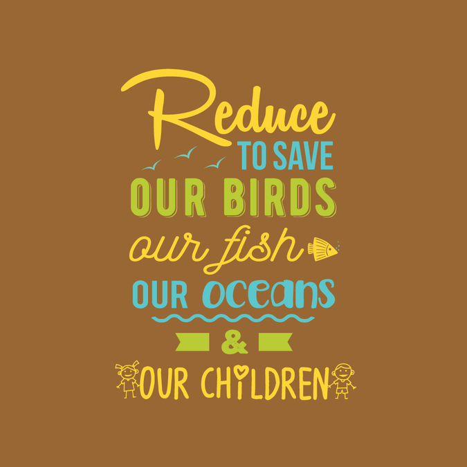 Need fun, lighthearted screen print for environmental slogan for