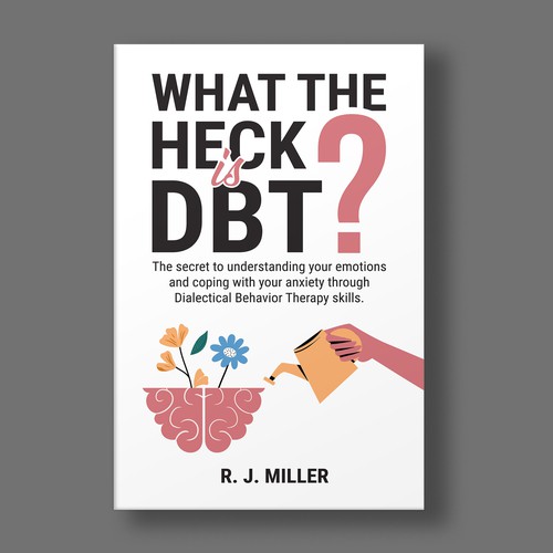 Kickass eBook cover for a Dialectical behavior therapy book Design by The Cloud Digital