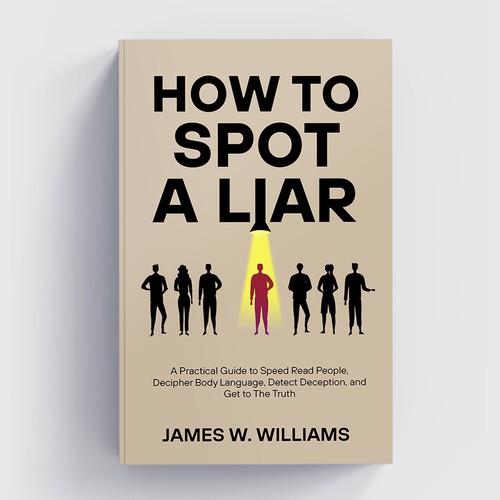 Amazing book cover for nonfiction book - "How to Spot a Liar" Design by Studio Eight