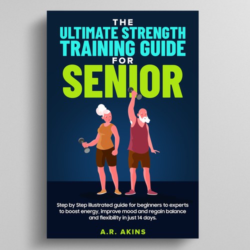 Design an outstanding book cover for senior strength training Design by MelStone Creative