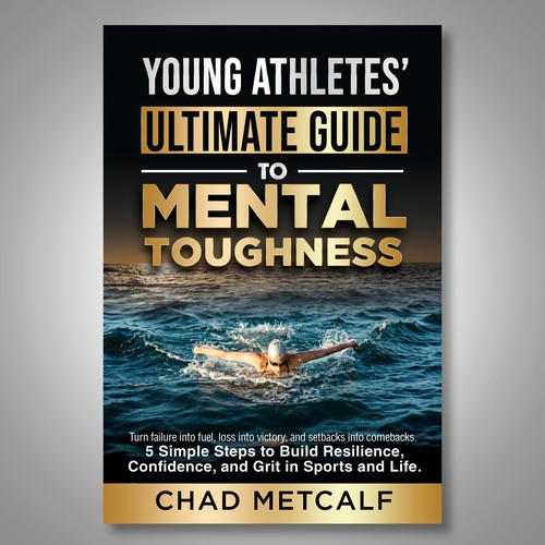 Mental Toughness book to appeal to parents and young athletes alike. Design by Paul™