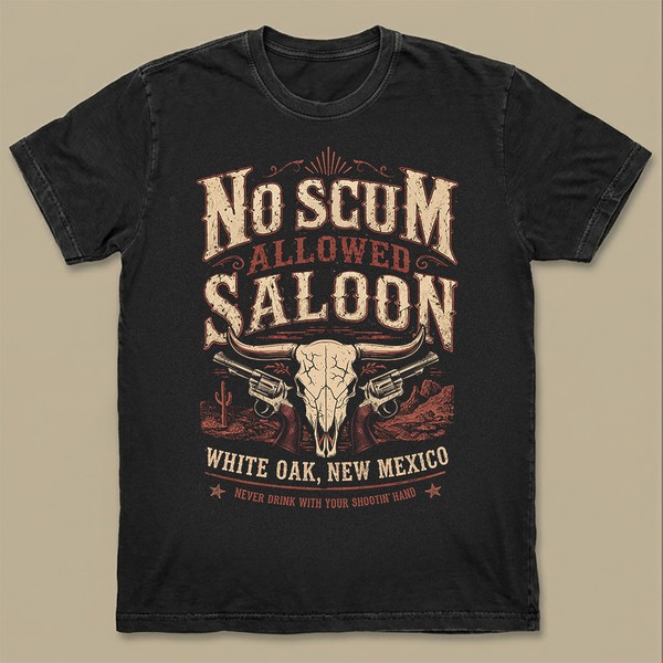 Design by tomdesign.org titled "No Scum Allowed Saloon"