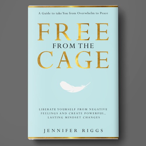 Free From the Cage book cover--Self help/emotional freedom Design by Deziredzin