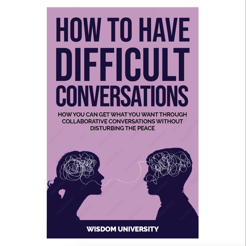 Design A Clever And Catchy "How To Have Difficult Conversations" Book Cover Design by AshbalDesigns