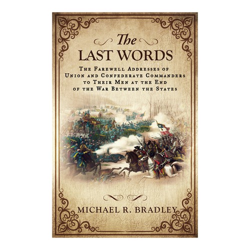 The Last Words, Book Cover, Fascinating History from the American War Between the States. Design by dienel96