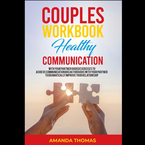 Couples WORKBOOK  Healthy Communication with Your Partner Guided Exercises to Achieve Communication Design by Advento
