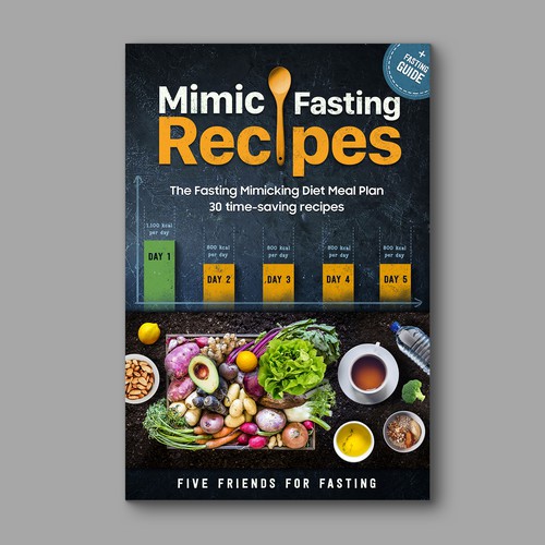 Design a fancy cover+basic layout for an e-book-based recipe book for the new fasting technique FMD Réalisé par 3dicon