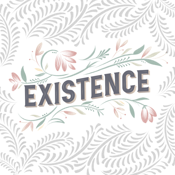 Existence
