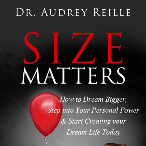 Design an Inspiring Book Cover for "Size Matters" on Dreaming Big! Design by Milan Kojic Art